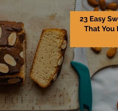 23 Easy Sweet Snacks That You Must Try At Home